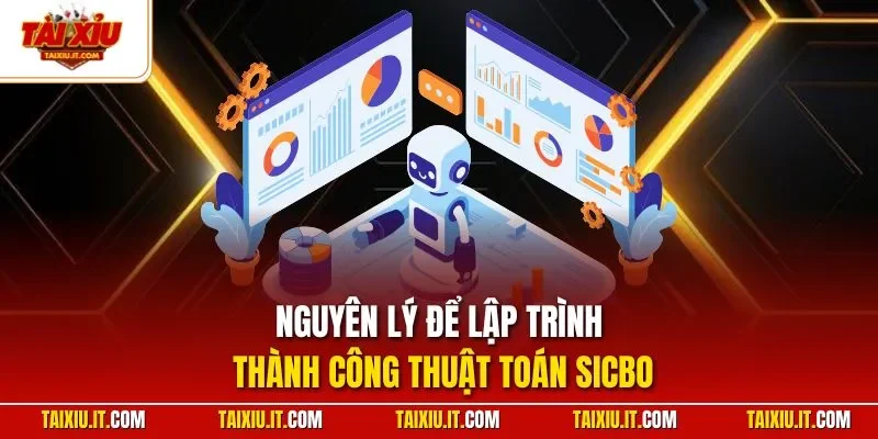 Nguyên lý để lập trình thành công thuật toán Sicbo