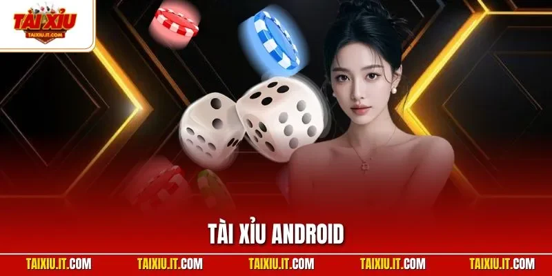 Tài xỉu android